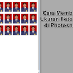 Ukuran Foto 3×4 dan Cara Membuatnya di Adobe Photoshop